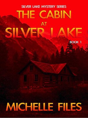 cover image of The Cabin at Silver Lake